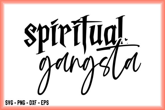 Download Spiritual Gangsta SVG Manifestation Cut - Spiritual Collection